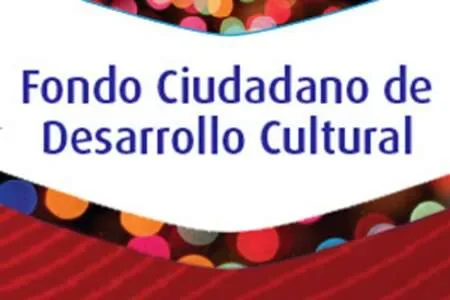 Se seleccionaron 120 proyectos del Fondo Ciudadano de Desarrollo Cultural 2019